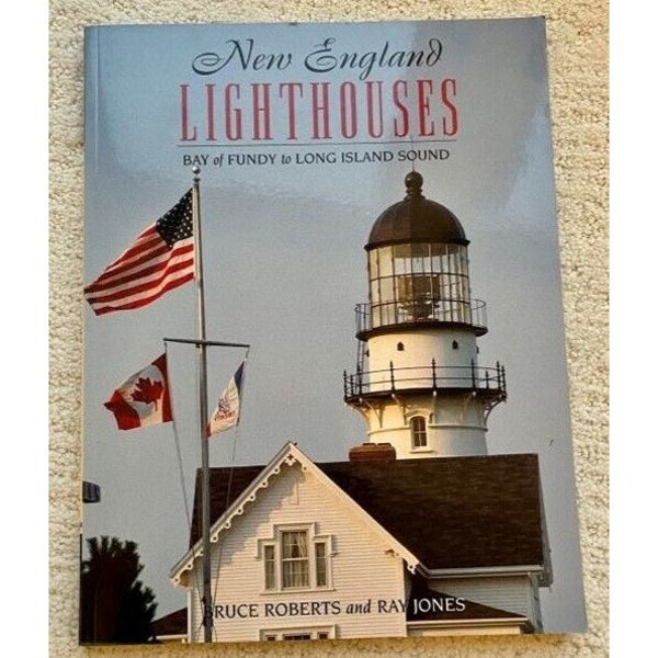 New England Lighthouses : Bay of Fundy to Long Island Sound Paperback 1996