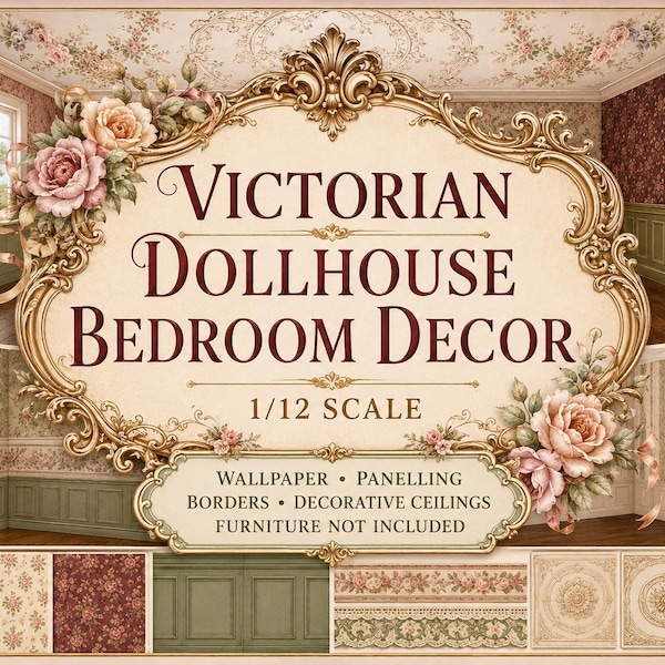 Victorian Dollhouse Bedroom Decor Kit, 1:12 Scale Wallpaper, Panelling, Floors (Digital Download)