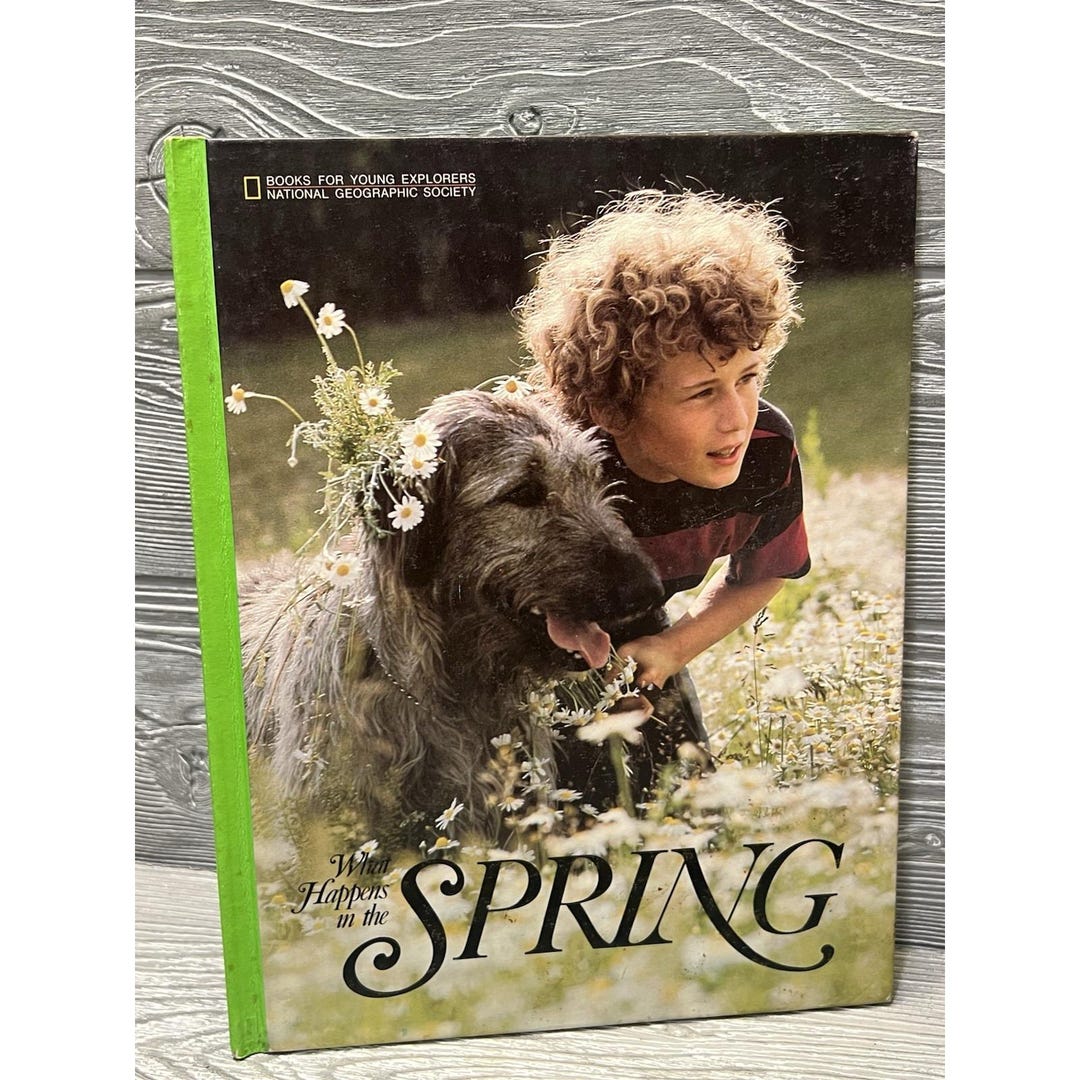 Steven Spring Geography What Happens in Spring National Geographic for Young Explorers 1977 ...