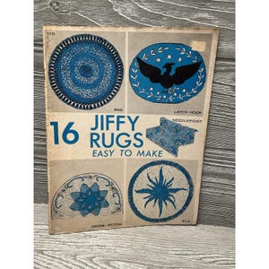May include: Vintage "Jiffy Rugs" booklet featuring 16 rug designs. The cover displays various rug patterns in blue and white, including rag, latch hook, needlepoint, cross-stitch, and RYA techniques. The booklet is easy to make.