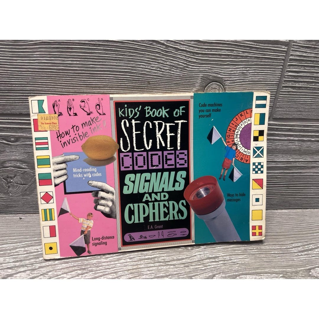 Kids' Book of Secret Codes, Signals, and Ciphers by E. A. Grant 1989 ...