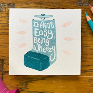 Ain't Easy Being Wheezy riso print