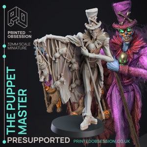 May include: A 32mm scale miniature of "The Puppet Master" figure, a skeletal character in a top hat and formal attire, holding a cane and draped with puppet strings. The figure is on a black base. The text "PRINTED OBSESSION" and "PRESUPPORTED" are visible.