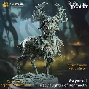 May include: A detailed sculpture of a deer-like creature, the "Gwynevel, First Daughter of Renmaeth," with floral accents on its antlers and body. The sculpture is on a 50mm base. The image includes the text "Artist Render Not a photo."