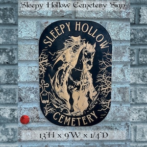 Sleepy Hollow Cemetery Sign | Headless Horseman | 13&quot; H x 9&quot; W x .25 (1/4&quot;) D |  Halloween | Thin perfect for hanging on drywall | Spooky