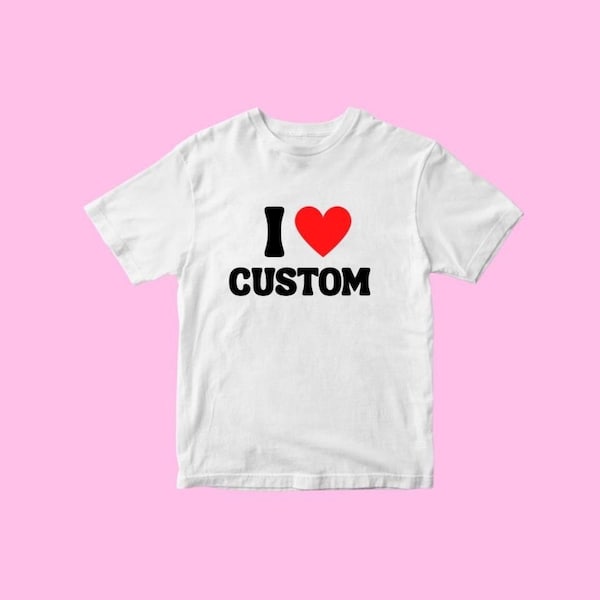 Y2K Baby Tee | Custom Tee | Create your own tee | 2000’s t-Shirt | I heart | I love | 90s Aesthetic | Grunge Clothing | Y2K Babydoll shirt