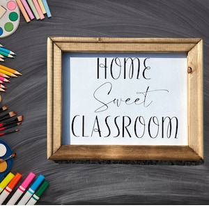 Home sweet classroom, home classroom sign, home sweet classroom sign