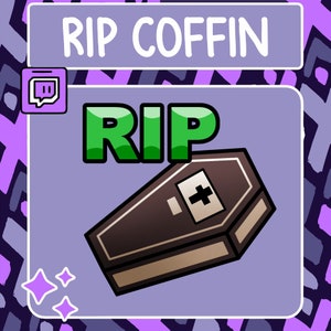 May include: A purple Twitch overlay with the text "RIP COFFIN" in white. Inside the overlay is a green "RIP" text and a brown coffin with a white cross.