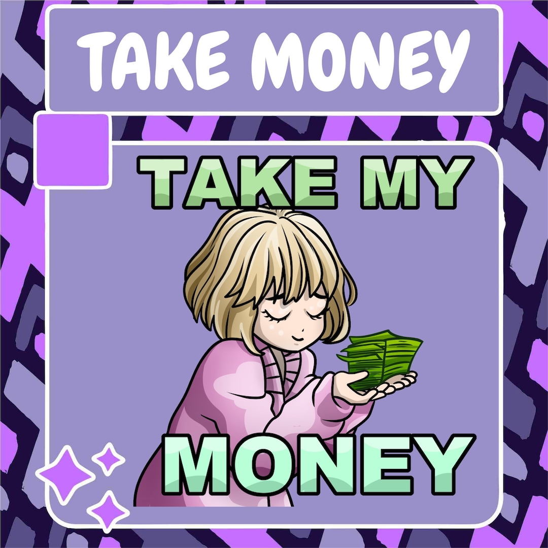 Take My Money Emote Twitch Emote Youtube Emote Discord Emote Community