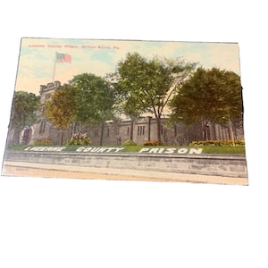 Ansichtskarte Frühe Ansicht von Luzerne County Prison, Wilke-Barre, PA. L3