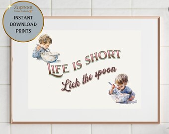 Kitchen Wall Art, "Life is Short, Lick the Spoon" Instant Download Printable