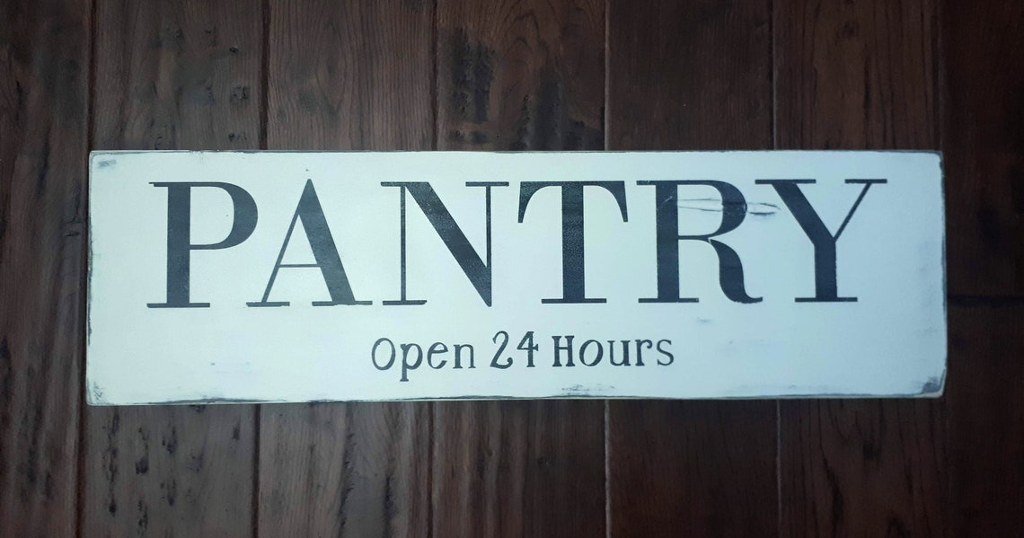 Pantry Open 24 Hours Kitchen Sign Handcrafted Rustic Etsy Canada