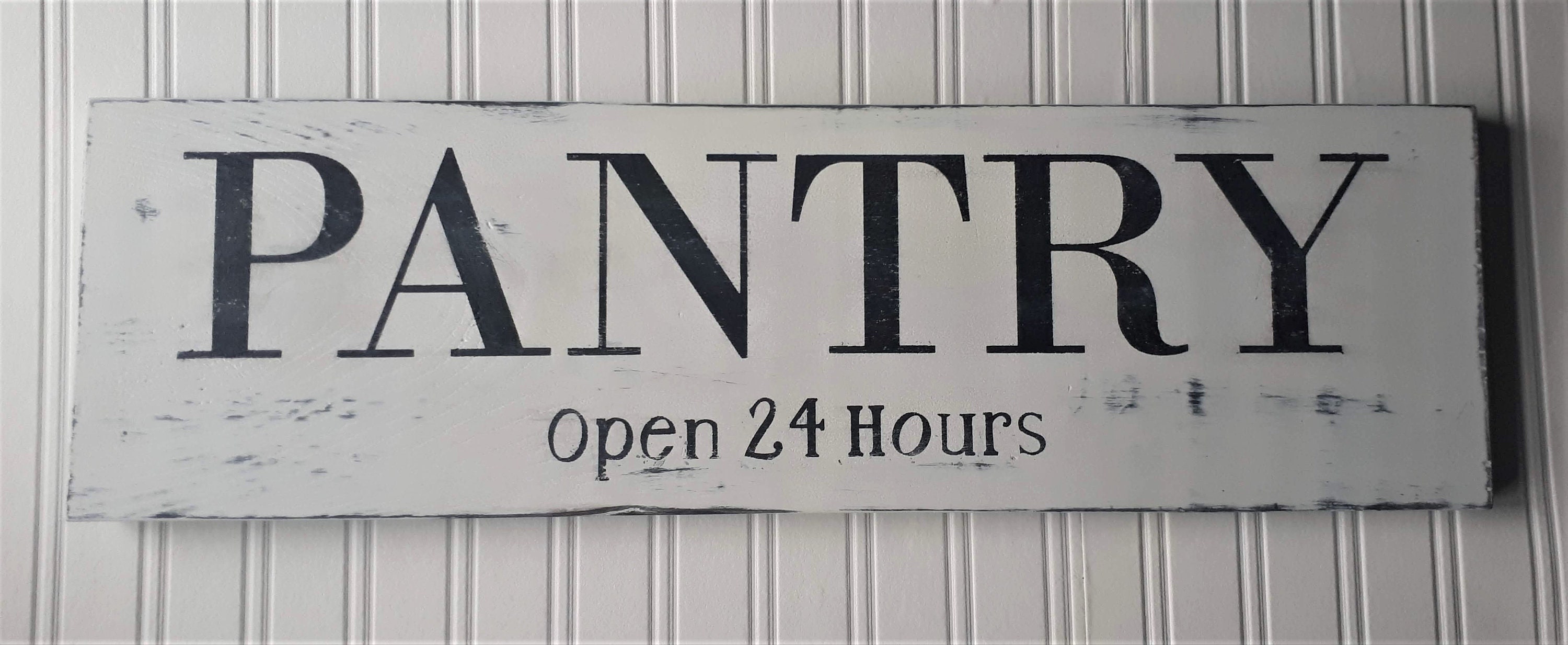 Pantry Open 24 Hours Kitchen Sign Handcrafted Rustic Etsy Canada