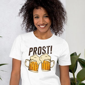 Prost Tee Shirt, Prost Oktoberfest Shirt, Prost Beer Drinking, Oktoberfest Cheers T-Shirt, Oktoberfest Beer, October Drinking