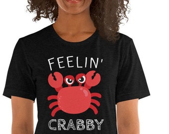 Feeling Crabby T-Shirt, Funny Crab Graphic Tee