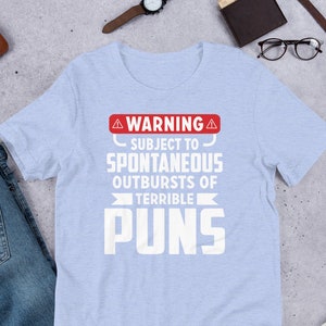 Pun Tee Shirt, Funny Puns Shirt, Pun Jokes, Bad Puns, Bad Joke Shirt, Warning I Tell Bad Puns