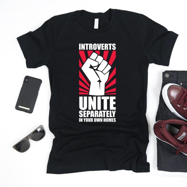 Introverts Unite Shirt, Introvert T-Shirt, Introverts Unite Separately Tee Shirt