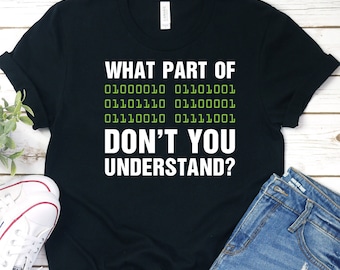 What Part of Binary Dont You Understand Shirt, Programmierer Shirt, Binärcode Shirt, Coder Shirt