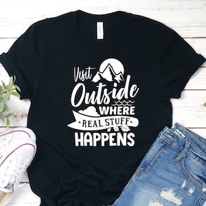Besuchen Sie die Außen Shirt, Naturliebhaber, gehen Nach draußen T-Shirt, Camping Shirt, Abenteuer Shirt, Reise-Shirt, outdoor T-Shirt