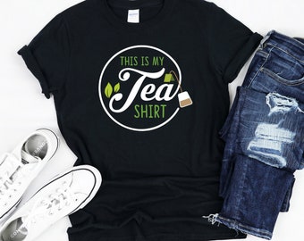 This is My Tea Shirt, Tea Lover Pun T-Shirt