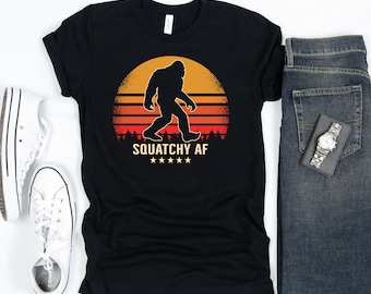 Squatchy AF Bigfoot Shirt, Squatchy T-Shirt, Squatch Lover