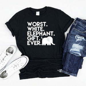 Worst White Elephant Gift Ever, Worst Gift Ever, Gag Gift