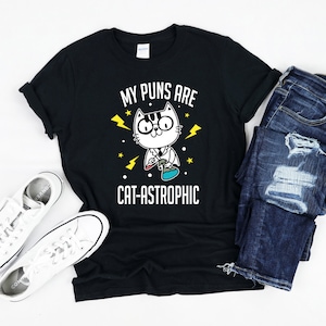 Catastrophic Puns T-Shirt, Cat Pun Shirt