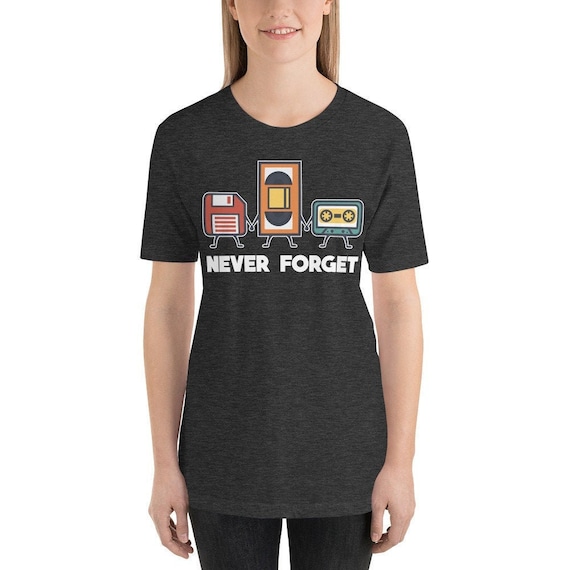 Never Forget Floppy Disk Retro Tech Humor T Shirt Never Forget Floppy Disk Retro Tech Humor T Shirt