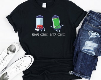 Before and After Coffee T-Shirt, Funny Coffee Lover Gift