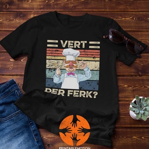 Vert Der Ferk Swedish Chef Retro Vintage T-Shirt, Vert Der Ferk Shirt, Swedish Chef Shirt, Gift Tee For You And Your Family