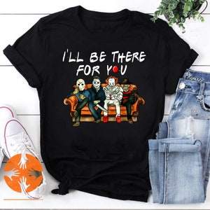 I’ll Be There For You Vintage T-Shirt, Friends Halloween Shirt, Horror Characters Halloween Shirt, Halloween Shirt