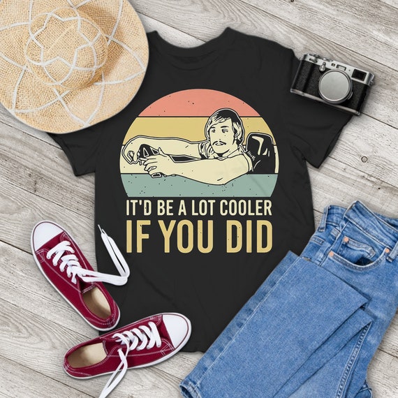 It'd Be A Lot Cooler If You Did Vintage Retro T-shirt, Dazed and Confused  Shirt, Vintage Shirt, Gift Tee for You and Your Family -  Canada