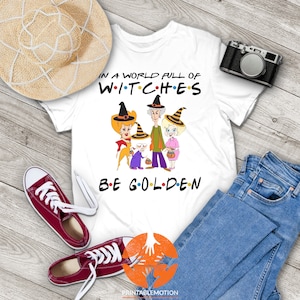 Golden Girl - In A World Full Of Witches Be Golden Vintage T-Shirt, Halloween Shirt, The Golden Girl Shirt, Gift Tee For You And Your Family