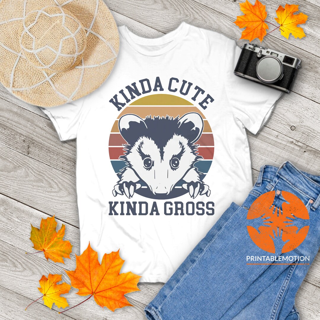 Kinda Cute Kinda Gross Opossum T-Shirt Kinda Cute Kinda Gross Opossum T-Shirt