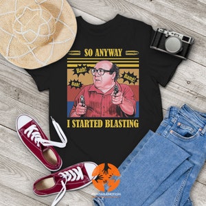 So Anyway I Started Blasting Vintage T-Shirt, Frank Reynolds Shirt, Sunny Philadelphia Shirt, Gift Tee For You And Your Family
