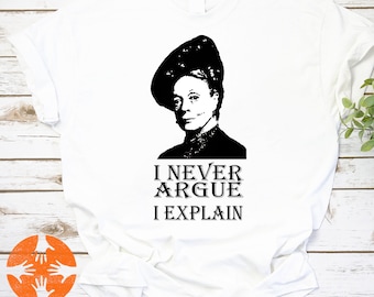 I Never Argue Downton Abbey Violet Crawley Unisex Vintage T-Shirt, Downton Abbey Shirt, Violet Crawley Shirt, Downton Abbey Lover Shirt