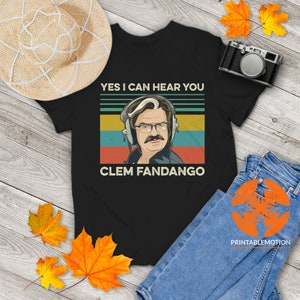 Yes I Can Hear You Clem Fandango Retro Vintage Graphic T-Shirt, Comedy TV Shirt, Toast Of London Shirt, Gift Tee For You And Your Family