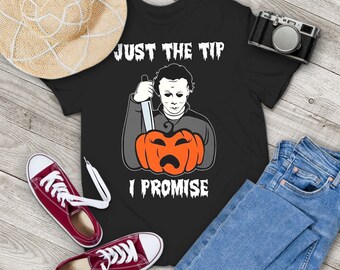 Just The Tip I Promise Michael Myers Pumpkin Halloween Vintage T-Shirt, Funny Halloween Horror Movie Character Shirt, Michael Myers Shirt