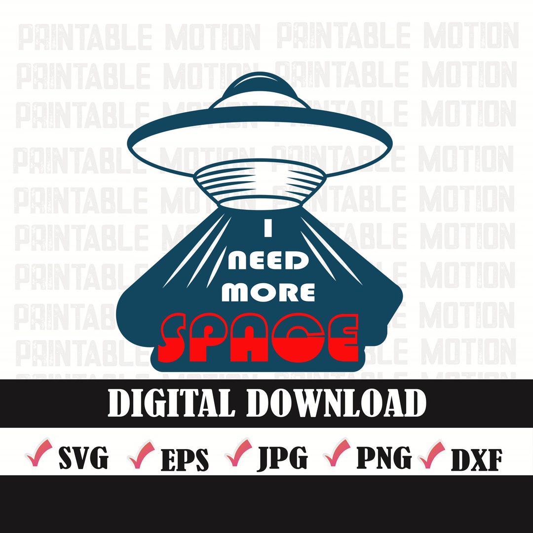 I Need More Space SVG L Astronaut Svg Files L Funny Space Shirt for ...
