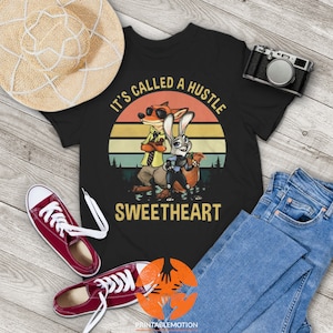 Vintage T-shirt It's Called A Hustle Sweetheart, shirt Zootopia, shirt Judy Hopps, shirt Nick Wilde, shirt van Nick Wilde, cadeau-T-shirt voor jou en je gezin