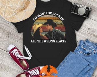 Lookin' for Love In All The Wrong Places Vintage T-Shirt, Urban Cowboy Shirt, Cowboy Lovers Shirt, Gift Tee For You And Your Friends