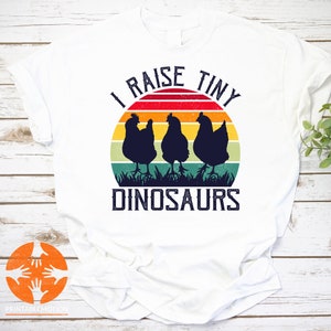 I Raise Tiny Dinosaurs Chicken Retro Farm Animal Farmer Vintage T-Shirt, Chicken Shirt, Funny Chicken Shirt, Farmer Shirt