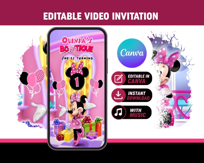 May include: A digital video invitation displayed on a smartphone screen featuring Minnie Mouse, pink and black balloons, and colorful gift boxes. The text reads Olivia's Boutique, She is turning 1, Editable in Canva, Instant Download, and With Music.