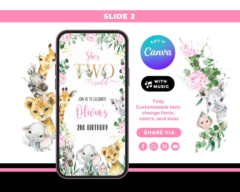 May include: A digital invitation for a second birthday party, featuring watercolor illustrations of safari animals and floral accents. The invitation reads "She's Two Wild" and "Join us to celebrate Olivia's 2nd Birthday". The design includes options to edit in Canva.