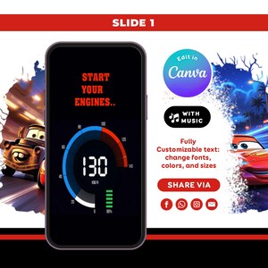 May include: A smartphone screen displays a speedometer graphic with the text START YOUR ENGINES and 130 KM/H. To the sides are illustrations of two cartoon cars. Text includes Edit in Canva, WITH MUSIC, Fully Customizable text, and SHARE VIA.