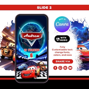May include: A smartphone screen displaying a digital invitation featuring the Cars movie characters, the text Andrew IS TURNING 6, and a globe graphic. Beside the phone, text reads Edit in Canva, WITH MUSIC, Fully Customizable text, and SHARE VIA.