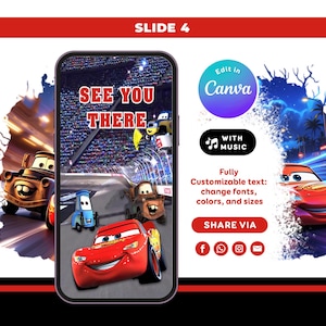 May include: A digital template featuring a smartphone displaying a Cars movie scene with the text SEE YOU THERE. The design includes a Canva edit button, a music icon, and text stating Fully Customizable text: change fonts, colors, and sizes.