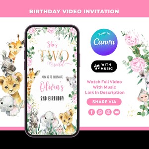May include: A smartphone displays a birthday video invitation with a pink and gold theme. The invitation features the text "She's Two Wild" and "Olivia's 2nd Birthday", surrounded by floral and animal illustrations. The invitation includes a "Share Via" section.