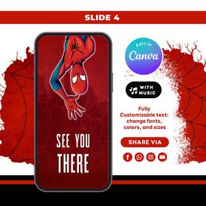 May include: A smartphone screen displays a red and blue Spider-Man graphic with the text SEE YOU THERE. To the right, a circular Canva logo, a music note icon, and text stating Fully Customizable text: change fonts, colours, and sizes are visible.