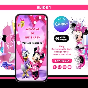 May include: A digital invitation template displayed on a smartphone screen featuring Minnie Mouse and Daisy Duck. The text reads Welcome to the party, You are invited to, Edit in Canva, With Music, Fully Customizable text: change fonts, colors, and sizes.